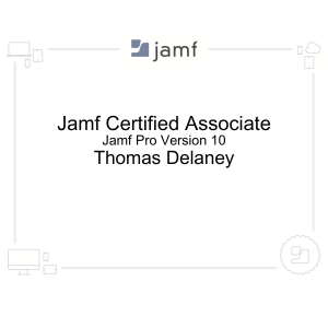 Jamf Certified Associate Jamf Pro Version 10 Thomas Delaney